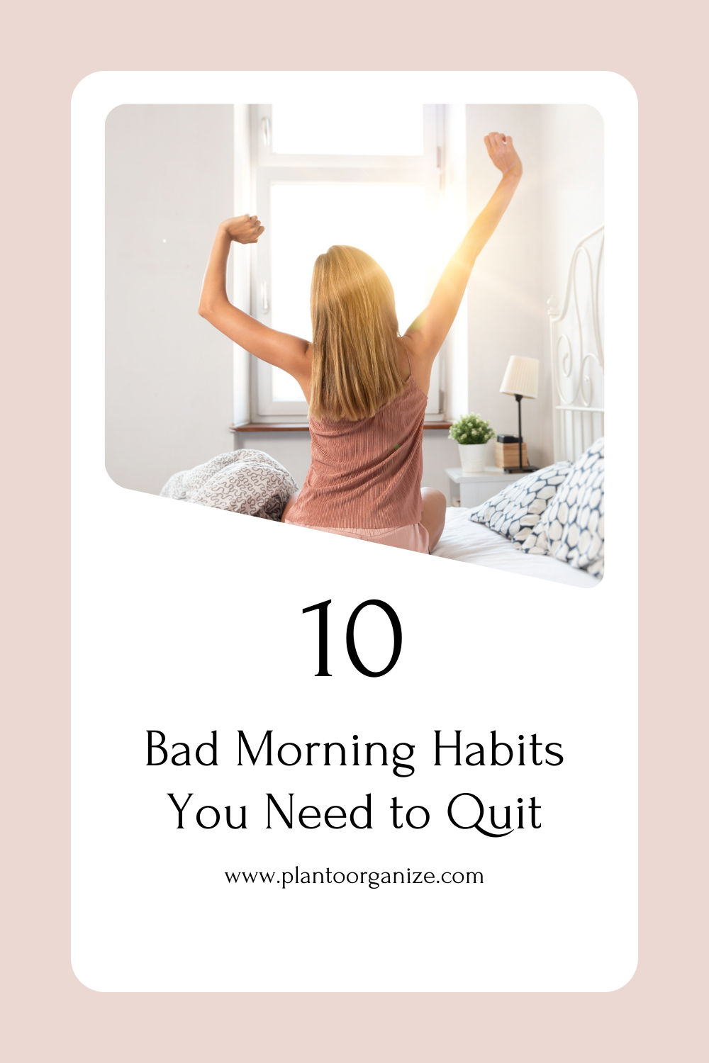 10 Bad Morning Habits You Need to Quit - Plan to Organize
