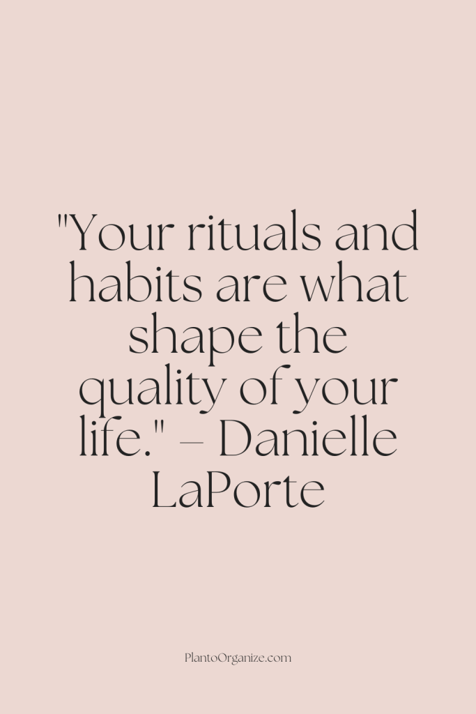 life-changing rituals, shaping quality habits, daily rituals for success.