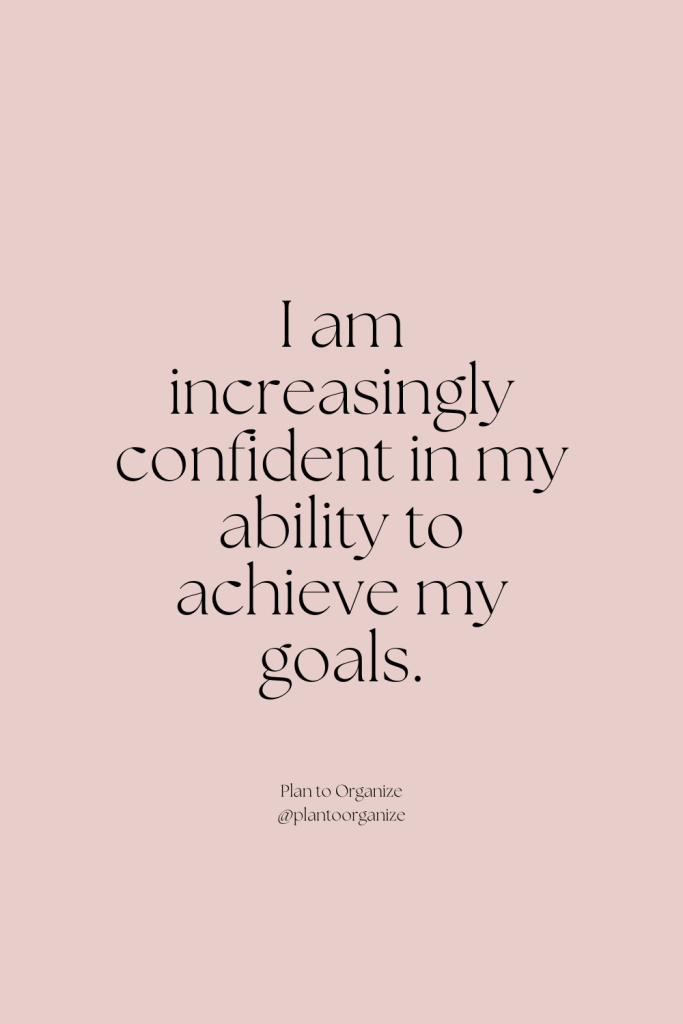 Goal achieving affirmations.