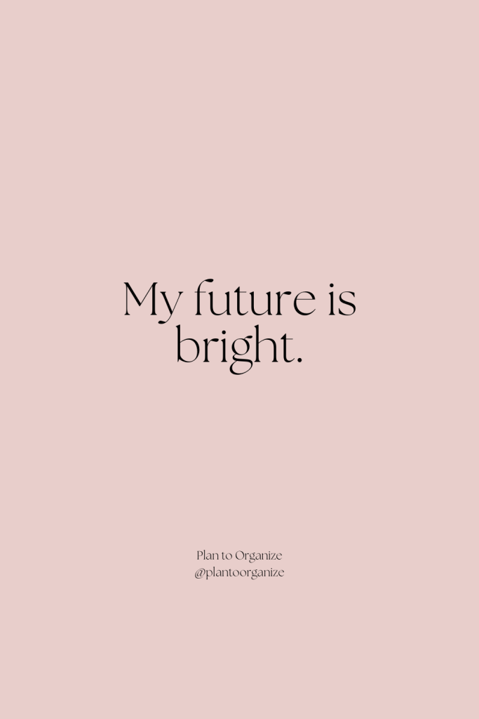 Bright future affirmation.