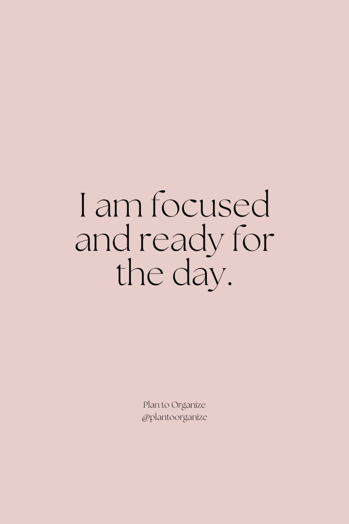 I am focused affirmation.